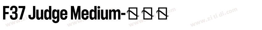 F37 Judge Medium字体转换 F37 Judge Medium字体转换